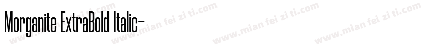 Morganite ExtraBold Italic字体转换